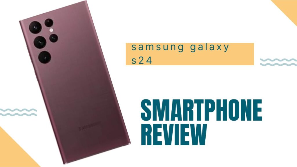 Samsung Galaxy S24: 